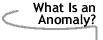 Image that says What Is an Anomaly?