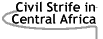 Image that says Civil Strife in Central Africa.