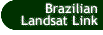 Button that takes you to the Brazilian Landsat Link page.