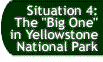 Button that takes you to the Situation 4: The 'Big One' in Yellowstone National Park page.