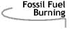 Image that says Fossil Fuel Burning.