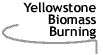 Image that says Yellowstone Biomass Burning.