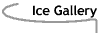 Image that says Ice Gallery.