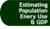 Button that takes you to the Estimating Population, Energy Use, and GDP page.