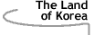 Image that says The Land of Korea.