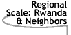 Image that says Regional Scale: Rwanda and Neighbors.