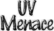 Image that says UV Menace.