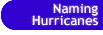 Button that takes you to the Naming Hurricanes page.