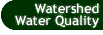 Button that takes you to the Watershed Water Quality page.