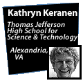 Image of Kathryn Keranen and a caption that reads: Kathryn Keranen Thomas Jefferson High School for Science & Technology Alexandria, VA.